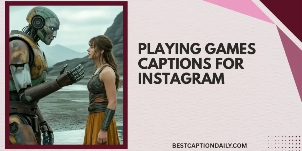 Playing Games Captions For Instagram