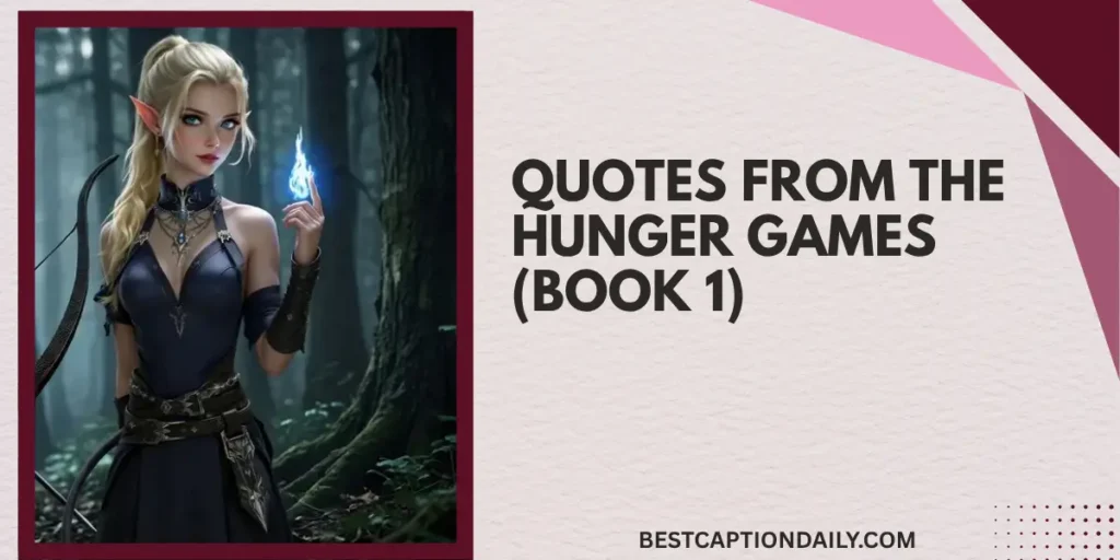 Quotes from The Hunger Games (Book 1)