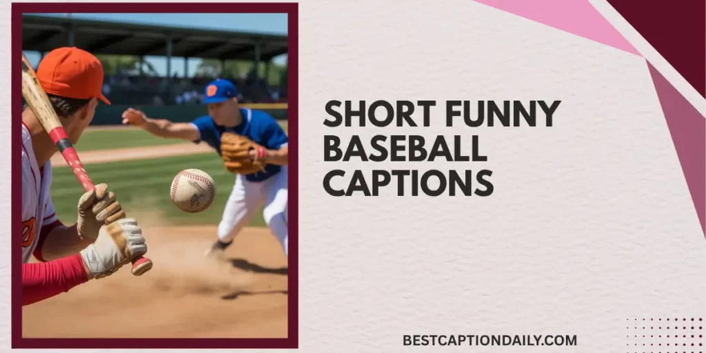 Short Funny Baseball Captions