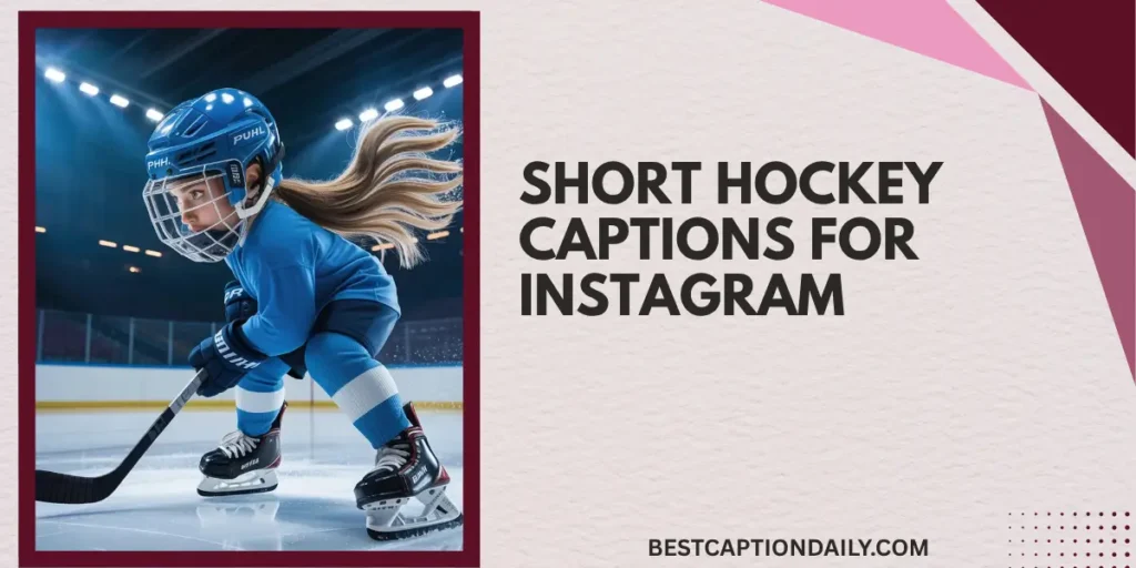 Short Hockey Captions For Instagram