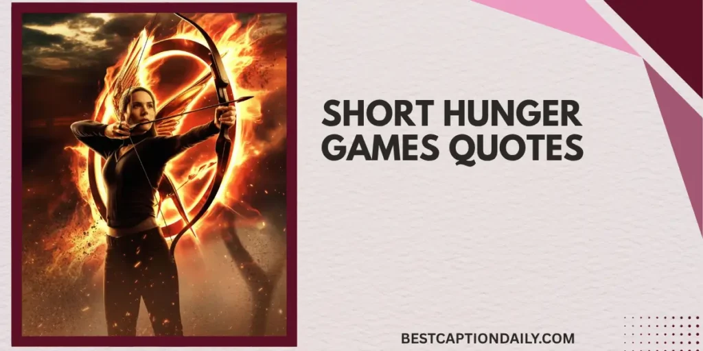 Short Hunger Games Quotes